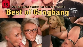 Best of Gangbang – Wer da nicht spritzt, ist selber Schuld…