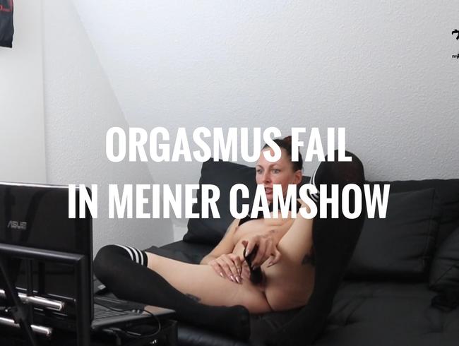 CAMSHOW MIT ORGASMUS FAIL