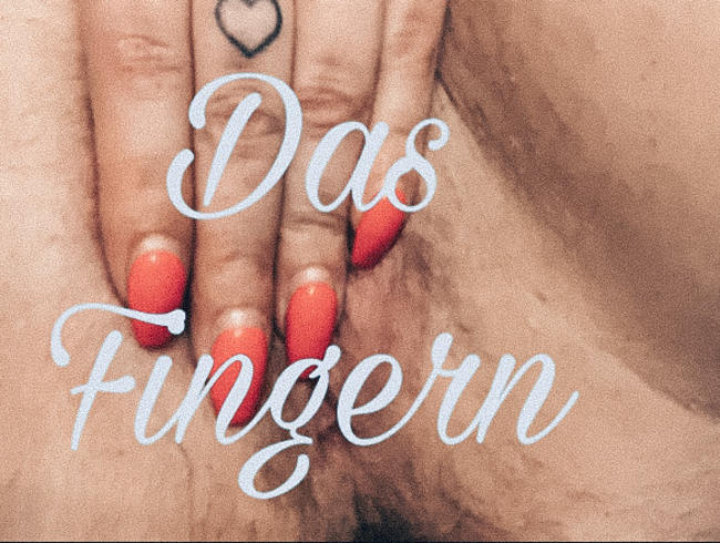 Das Fingern