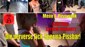 Die perverse Fick-Sperma-Pissbar | Hochdruck Pissbang mit Pisswalk!