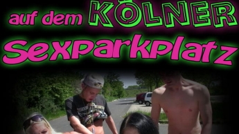 Gruppenfick auf dem Kölner Sexparkplatz