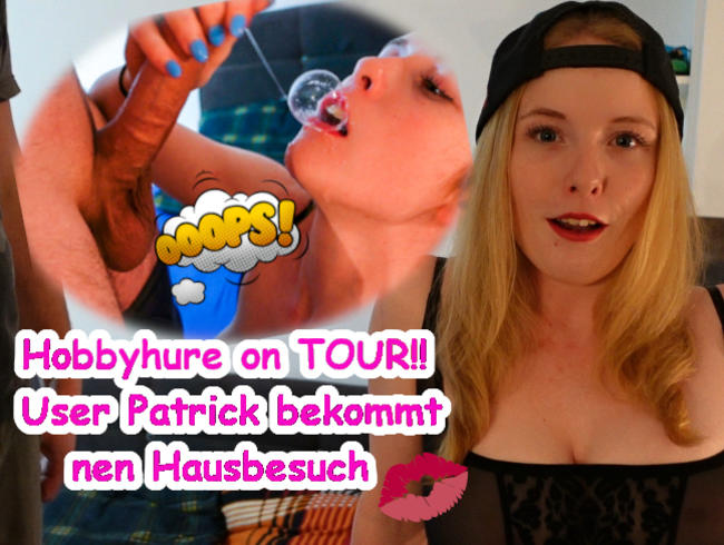 Hobbyhure on Tour – User Patrick nach Trennung besucht