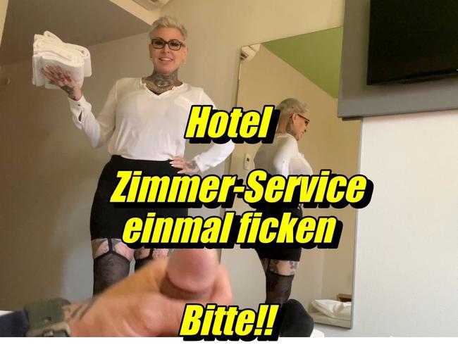 Hotel Zimmer-Service..einmal ficken bitte!!