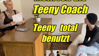 Mein Job als Teeny Coach…Teeny total benutzt