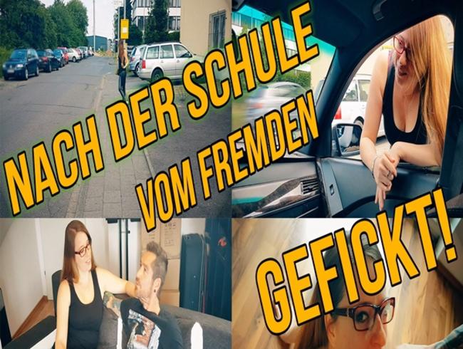 Nach der Schule vom fremden gefickt !