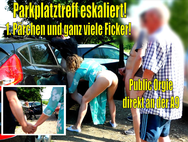Public Orgie | Mein 1. Pärchen und ganz viele Ficker! Parkplatztreff Gangbang!