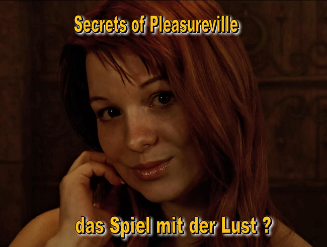 Secrets of Pleasureville – das Spiel mit der Lust ?
