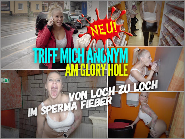 TRIFF MICH ANONYM am Glory Hole | Von Loch zu Loch im Sperma Fieber