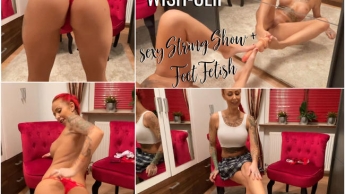 Wish-Clip : sexy String Show + Feet Fetish !