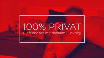 100% PRIVAT Girlfriendsex