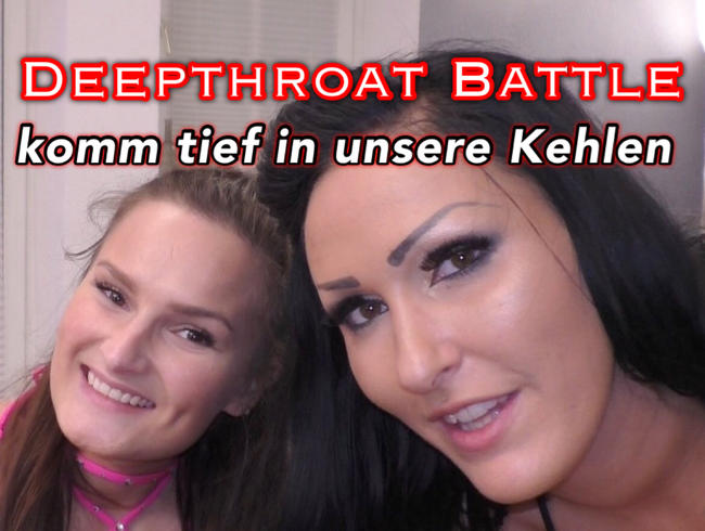 Deepthroat Battle – Komm tief in unsere Kehlen!