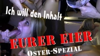 Ich will den Inhalt…EURER EIER!!! OSTER-SPEZIAL