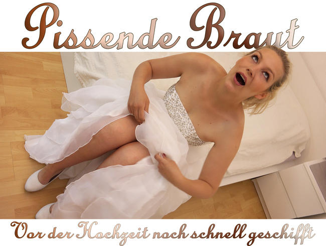 Pissende Braut