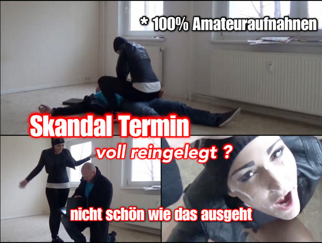 Skandal Termin – voll reingelegt?