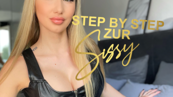 Step by Step zur SISSY!