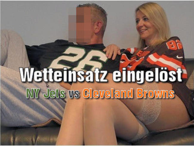 Wetteinsatz eingelöst – NY Jets vs Cleveland Browns