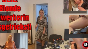 GEIL! Blonde Bewerberin ausgetrickst!