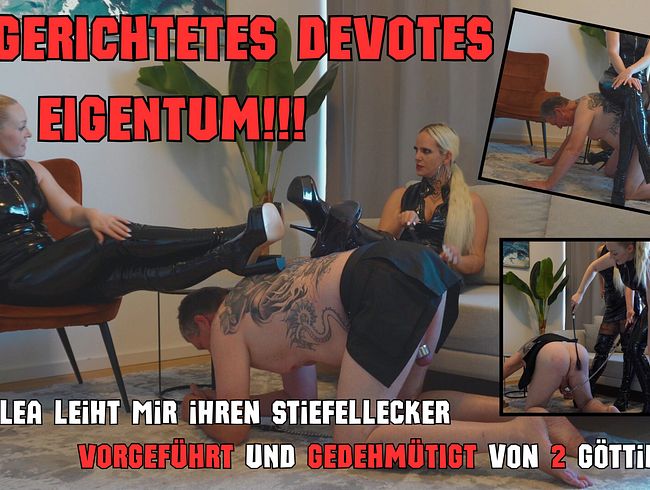 ABGERICHTETES DEVOTE EIGENTUM! LADY Lea leiht mir ihren Sklaven – VORGEFÜHRT UND GEDEHMÜTIGT!