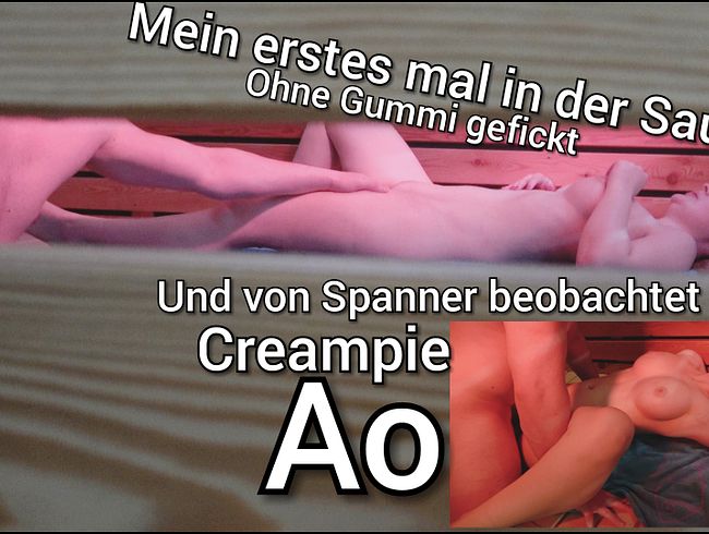 Mein ERSTES MAL in der SAUNA!!! Ohne Gummi, AO-Creampie