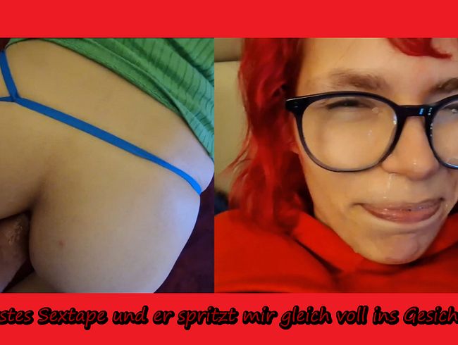 Mein erstes Sextape und er spritzt mir gleich voll ins Gesicht !!! Geiler FICK auch in den ARSCH !!!