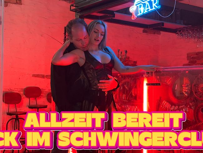 Allzeit bereit! Fick im Swingerclub