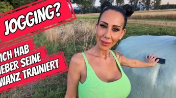 Jogging? Ich hab lieber seinen Schwanz trainiert