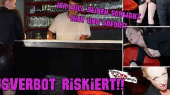 HAUSVERBOT Riskiert | Fick mich JETZT an der Hotelbar! Ich will seinen Schwanz hier und sofort!