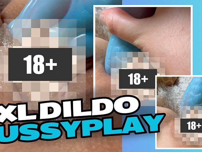 XXL – Dildo, Pussy fast zu Eng ?