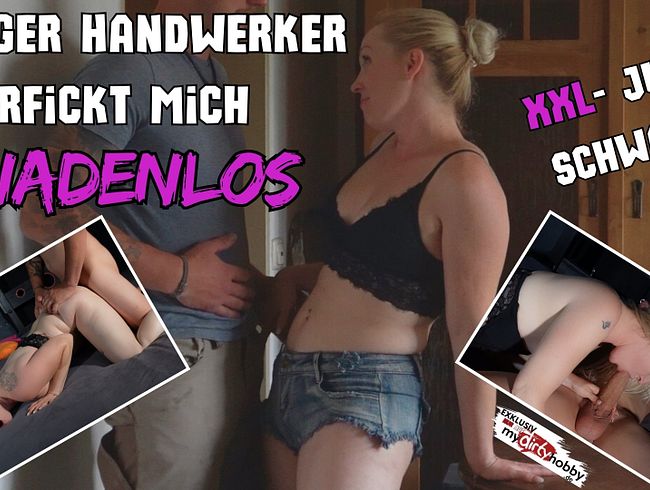 Junger Handwerker zerfickt mich GNADENLOS | XXL-Schwanz spritzt mir die Fresse voll!
