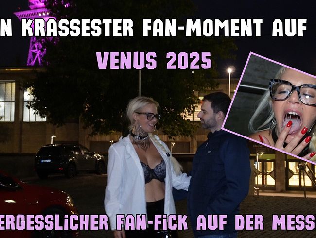 Mein krassester Fan-Moment auf der Venus 2025 – Unvergesslicher Fan-Fick auf der Messe!