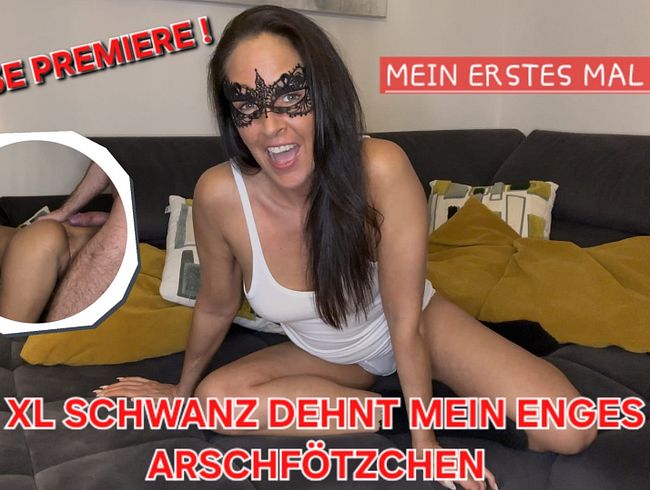GROSSE PREMIERE – MEIN ERSTES MAL ANAL! XL SCHWANZ DEHNT MEIN ENGES ARSCHFÖTZCHEN!