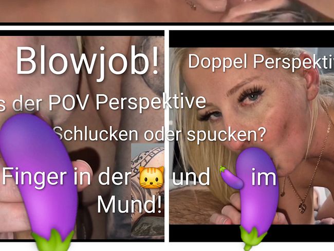 BLOWJOB! Doppelperspektive! Vorne und hinten was drinnen!!