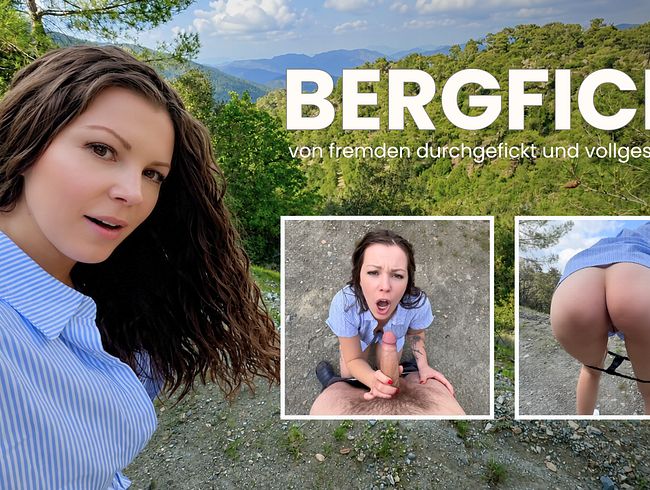 Bergfick vom fremden durchgefickt und vollgespritzt. Hättest du es auch getan?