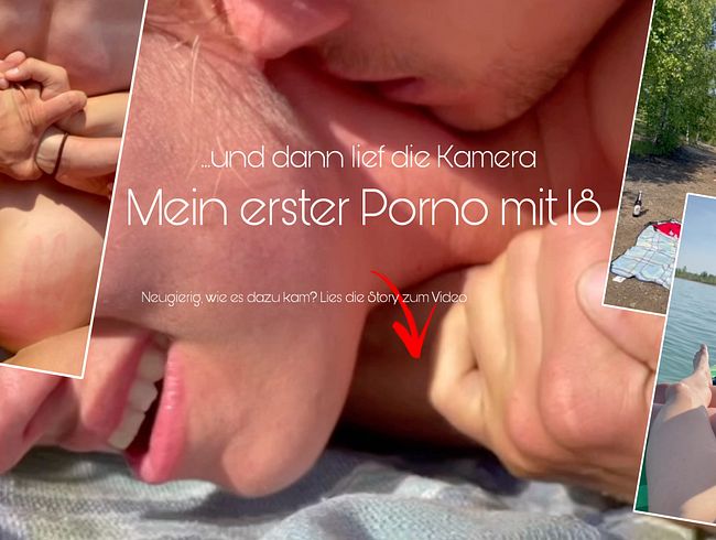 Mein erster Porno mit 18 …und dann lief die Kamera
